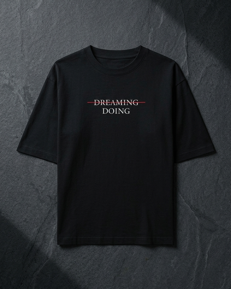 Dreaming to Doing Oversized T-Shirt